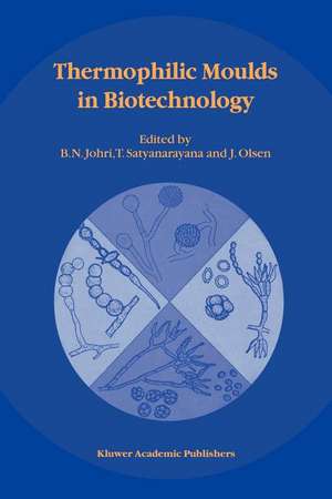 Thermophilic Moulds in Biotechnology de B.N. Johri