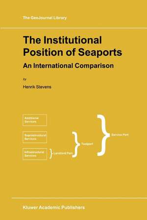 The Institutional Position of Seaports: An International Comparison de H. Stevens