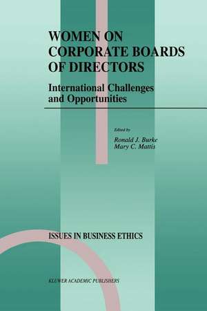 Women on Corporate Boards of Directors: International Challenges and Opportunities de Ronald J. Burke