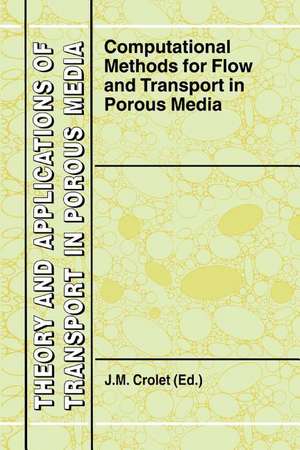 Computational Methods for Flow and Transport in Porous Media de J.M. Crolet