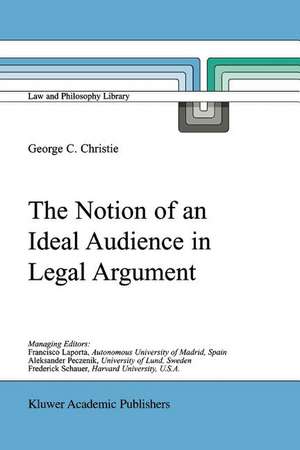 The Notion of an Ideal Audience in Legal Argument de George Christie