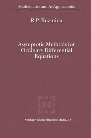 Asymptotic Methods for Ordinary Differential Equations de R.P. Kuzmina