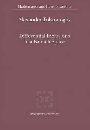 Differential Inclusions in a Banach Space de Alexander Tolstonogov