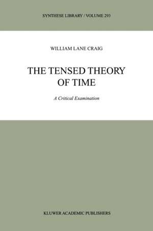 The Tensed Theory of Time: A Critical Examination de W.L. Craig