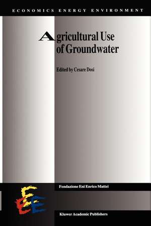 Agricultural Use of Groundwater: Towards Integration Between Agricultural Policy and Water Resources Management de Cesare Dosi