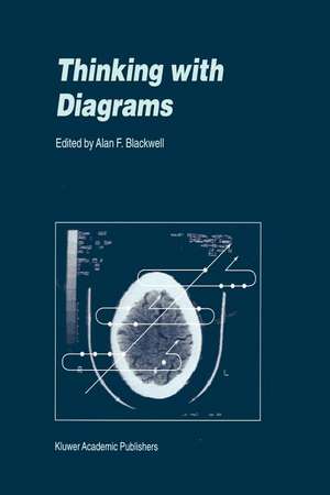 Thinking with Diagrams de Alan F. Blackwell