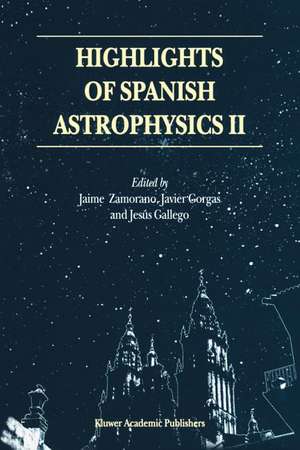 Highlights of Spanish Astrophysics II: Proceedings of the 4th Scientific Meeting of the Spanish Astronomical Society (SEA), held in Santiago de Compostela, Spain, September 11–14, 2000 de Jaime Zamorano