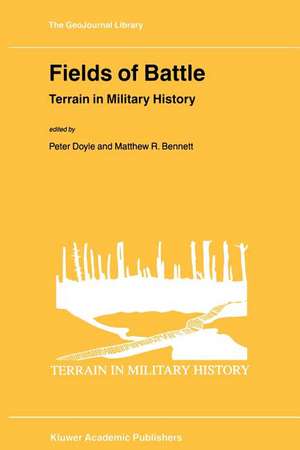 Fields of Battle: Terrain in Military History de P. Doyle