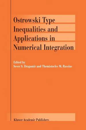 Ostrowski Type Inequalities and Applications in Numerical Integration de Sever S. Dragomir