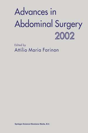 Advances in Abdominal Surgery 2002 de Attilio Maria Farinon