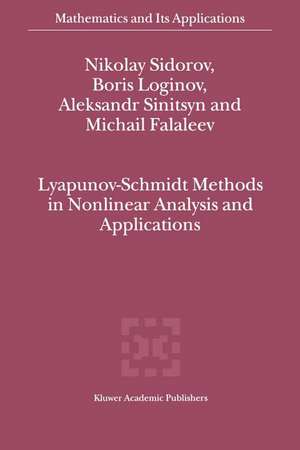 Lyapunov-Schmidt Methods in Nonlinear Analysis and Applications de Nikolay Sidorov