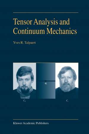 Tensor Analysis and Continuum Mechanics de Y.R. Talpaert