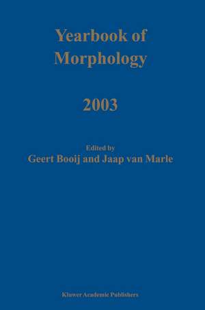 Yearbook of Morphology 2003 de G.E. Booij