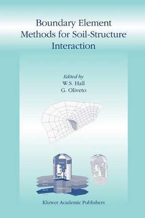 Boundary Element Methods for Soil-Structure Interaction de W. S. Hall