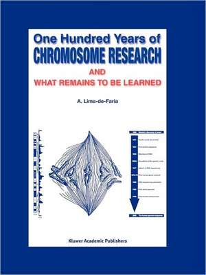 One Hundred Years of Chromosome Research and What Remains to be Learned de A. Lima-de-Faria