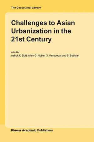 Challenges to Asian Urbanization in the 21st Century de Ashok K. Dutt