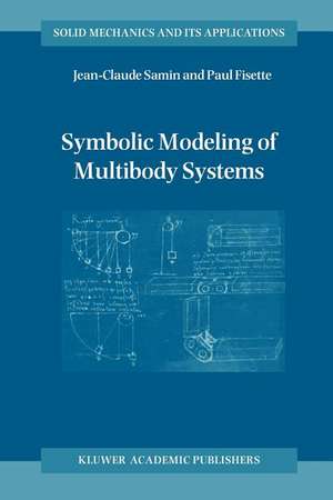 Symbolic Modeling of Multibody Systems de J-C. Samin