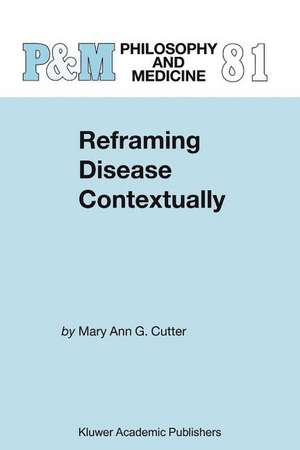 Reframing Disease Contextually de Mary Ann Gardell Cutter