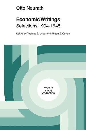 Economic Writings: Selections 1904-1945 de Otto Neurath