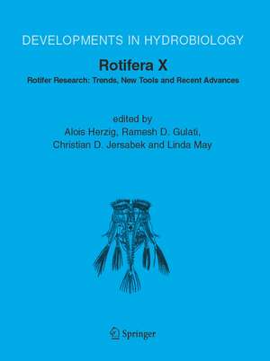 Rotifera X: Rotifer Research: Trends, New Tools and Recent Advances de Alois Herzig