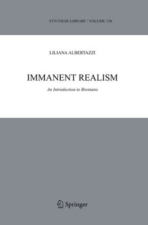 Immanent Realism: An Introduction to Brentano de Liliana Albertazzi