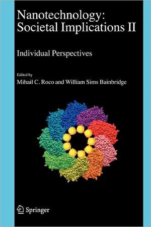 Nanotechnology: Societal Implications: I: Maximising Benefits for Humanity; II: Individual Perspectives de William S. Bainbridge