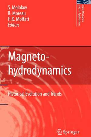 Magnetohydrodynamics: Historical Evolution and Trends de Sergei S. Molokov