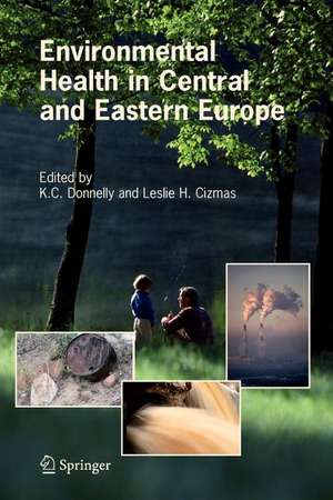 Environmental Health in Central and Eastern Europe de K.C. Donnelly