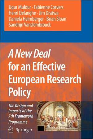 A New Deal for an Effective European Research Policy: The Design and Impacts of the 7th Framework Programme de Ugur Muldur