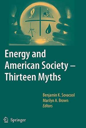 Energy and American Society – Thirteen Myths de Benjamin K. Sovacool