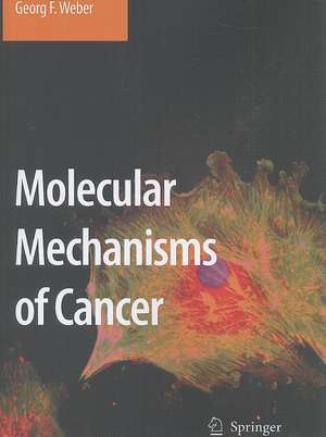 Molecular Mechanisms of Cancer de Georg F. Weber