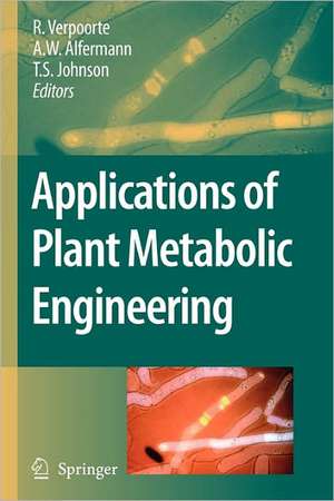 Applications of Plant Metabolic Engineering de R. Verpoorte