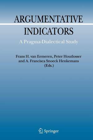 Argumentative Indicators in Discourse: A Pragma-Dialectical Study de Frans H. Van Eemeren