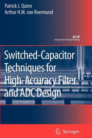 Switched-Capacitor Techniques for High-Accuracy Filter and ADC Design de Patrick J. Quinn