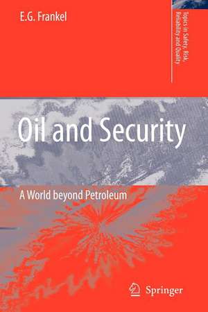 Oil and Security: A World beyond Petroleum de E.G. Frankel