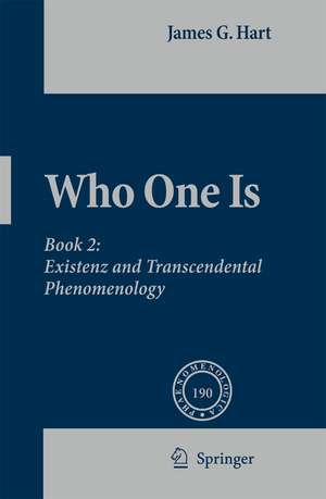 Who One Is: Book 2: Existenz and Transcendental Phenomenology de J.G. Hart