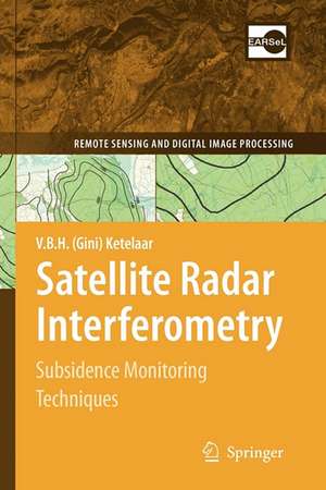 Satellite Radar Interferometry: Subsidence Monitoring Techniques de V. B. H. (Gini) Ketelaar