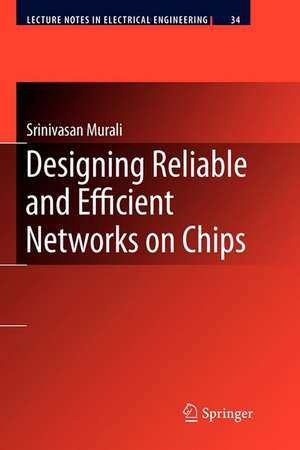 Designing Reliable and Efficient Networks on Chips de Srinivasan Murali