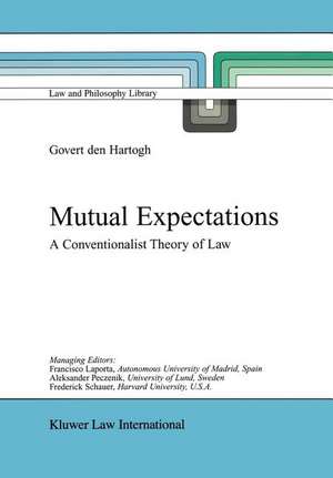 Mutual Expectations: A Conventionalist Theory of Law de Govert Hartogh