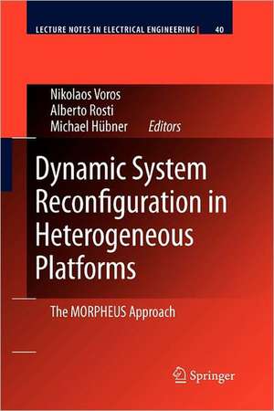 Dynamic System Reconfiguration in Heterogeneous Platforms: The MORPHEUS Approach de Nikolaos Voros