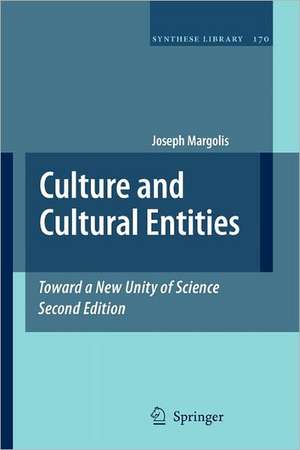 Culture and Cultural Entities - Toward a New Unity of Science de Joseph Margolis