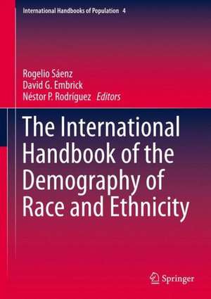 The International Handbook of the Demography of Race and Ethnicity de Rogelio Sáenz