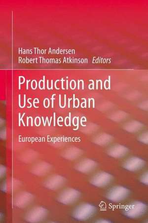 Production and Use of Urban Knowledge: European Experiences de Hans Thor Andersen