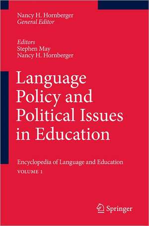 Language Policy and Political Issues in Education: Encyclopedia of Language and EducationVolume 1 de Stephen May