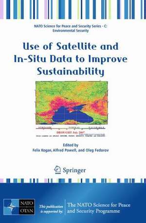 Use of Satellite and In-Situ Data to Improve Sustainability de Felix Kogan