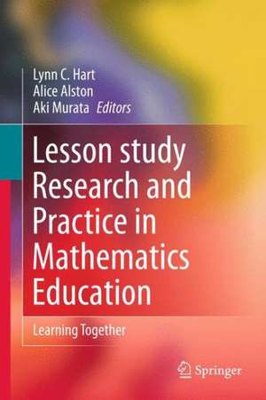 Lesson Study Research and Practice in Mathematics Education: Learning Together de Lynn C. Hart