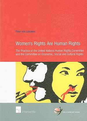 Women's Rights Are Human Rights de Fleur van Leeuwen