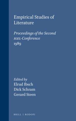 Empirical Studies of Literature: Proceedings of the Second IGEL-Conference (1989) de Elrud Ibsch