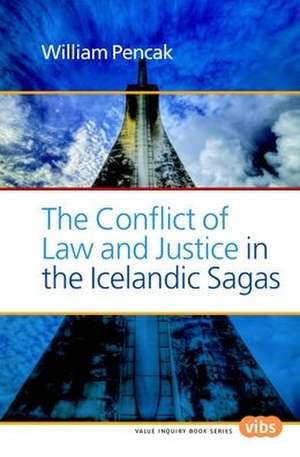 The Conflict of Law and Justice in the Icelandic Sagas de William Pencak