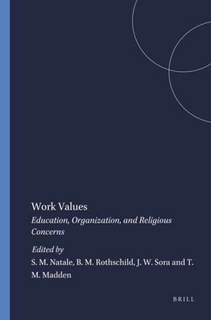 Work Values: Education, Organization, and Religious Concerns de Samuel M. Natale